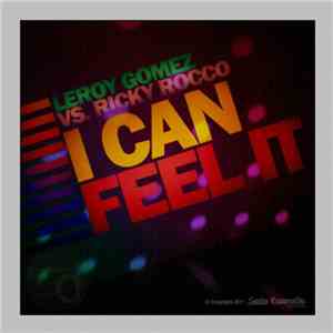 Leroy Gomez Vs Ricky Rocco - I Can Feel It download flac mp3