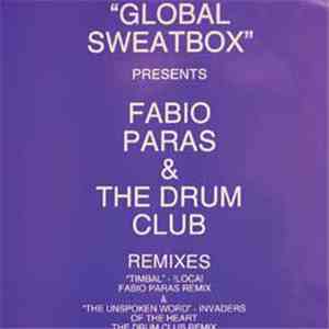 !Loca! / Invaders Of The Heart - Global Sweatbox Presents Fabio Paras & The Drum Club Remixes download flac mp3