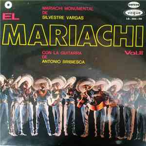 Mariachi Monumental De Silvestre Vargas Con La Guitarra De Antonio Bribiesca - El Mariachi - Vol. II download flac mp3