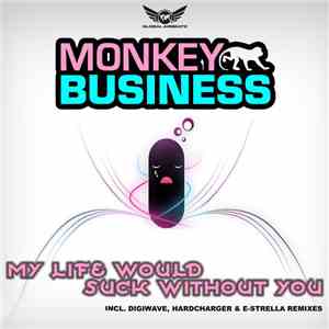 Monkey Business  - My Life Would Suck Without You download flac mp3