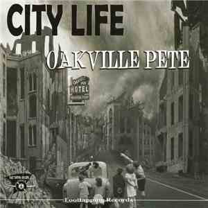 Oakville Pete - City Life flac mp3 download