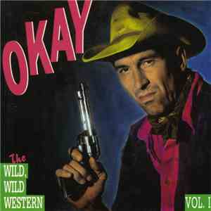Okay - The Wild, Wild Western - Vol. I download flac mp3