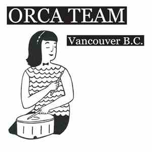 Orca Team - Vancouver B.C. download flac mp3