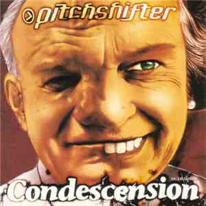 Pitchshifter - Condescension download flac mp3