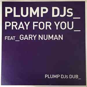 Plump DJs Feat Gary Numan - Pray For You download flac mp3