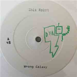 Shit Robot - Wrong Galaxy download flac mp3