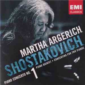 Shostakovich, Martha Argerich - Piano Concerto No. 1 / Piano Quintet / Concertino For Two Pianos download flac mp3