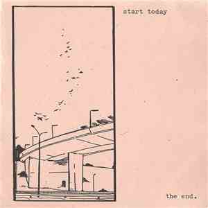 Start Today - The End. download flac mp3