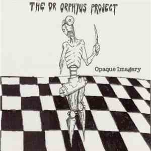 The Dr. Orphyus Project - Opaque Imagery download flac mp3