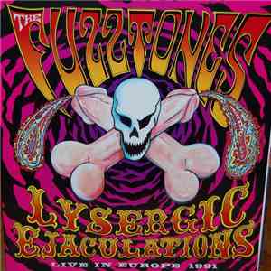 The Fuzztones - Lysergic Ejaculations - Live In Europe 1991 download flac mp3