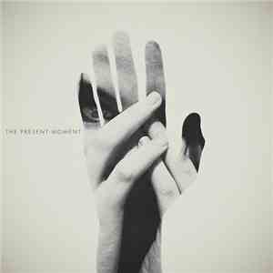 The Present Moment - Loyal To A Fault download flac mp3