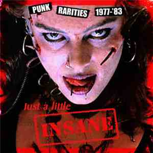 Various - Just A Little Insane (Punk Rarities 1977-'83) download flac mp3