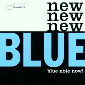 Various - New Blue: Blue Note Now! download flac mp3