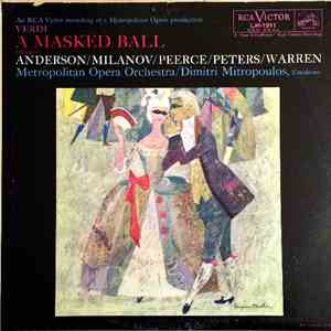 Verdi - Anderson, Milanov, Peerce, Peters, Warren, Metropolitan Opera Orchestra, Dimitri Mitropoulos - A Masked Ball (Abridged) download flac mp3