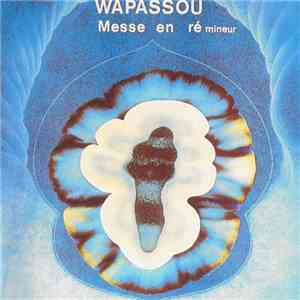 Wapassou - Messe En Ré Mineur download flac mp3