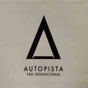 Autopista - Tan Sensacional download flac mp3