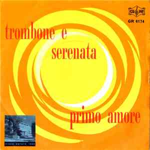 Barbara , Paul , Mario Battaini, Mario Battaini Orchestra - Tombone E Serenata / Primo Amore download flac mp3