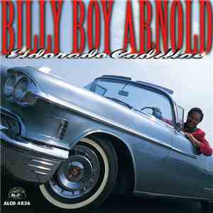 Billy Boy Arnold - Eldorado Cadillac download flac mp3