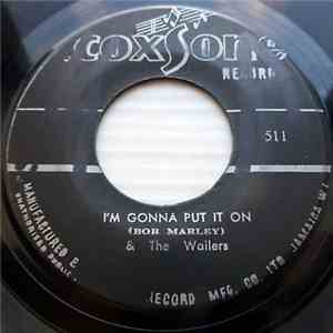 (Bob Marley) & The Wailers - I'm Gonna Put It On / Love Won't Be Mine This Way download flac mp3