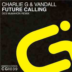 Charlie G & Vandall - Future Calling (Des McMahon Remix) download flac mp3