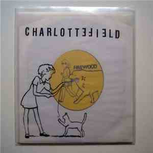 Charlottefield - Firewood / Loudmouth download flac mp3