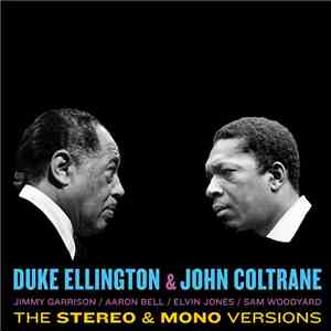 Duke Ellington & John Coltrane - Duke Ellington & John Coltrane (The Stereo & Mono Versions) download flac mp3