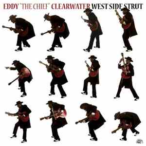 Eddy "The Chief" Clearwater - West Side Strut download flac mp3