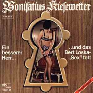 Ein Besserer Herr ...Und Das Bert Loska "Sex"-tett - Bonifatius Kiesewetter download flac mp3