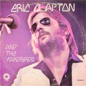 Eric Clapton And The Yardbirds - Eric Clapton And The Yardbirds download flac mp3