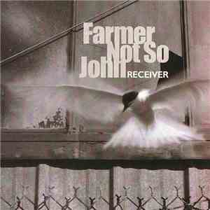 Farmer Not So John - Receiver download flac mp3