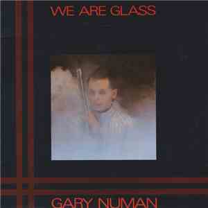 Gary Numan - We Are Glass download flac mp3
