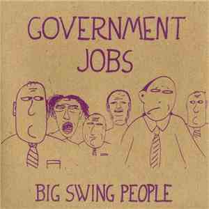 Government Jobs - Big Swing People download flac mp3
