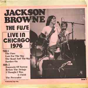 Jackson Browne - The Fuse - Live In Chicago 1976 download flac mp3