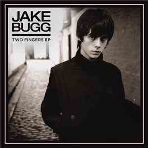 Jake Bugg - Two Fingers EP download flac mp3