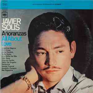 Javier Solís - Añoranza = All About Love download flac mp3