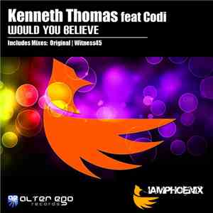 Kenneth Thomas Feat Codi  - Would You Believe download flac mp3