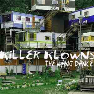 Killer Klowns - The Wang Dance download flac mp3
