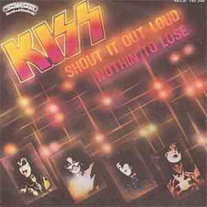 Kiss - Shout It Out Loud / Nothin' To Lose download flac mp3