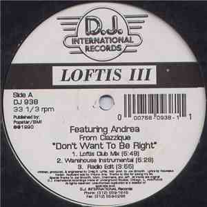 Loftis III - Don't Want To Be Right download flac mp3