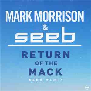 Mark Morrison & SeeB - Return Of The Mack (SeeB Remix) download flac mp3