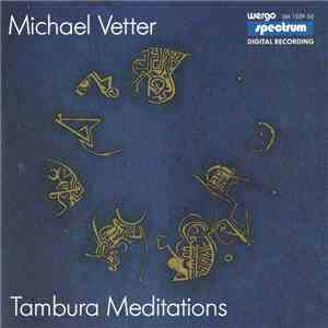 Michael Vetter - Tambura Meditations download flac mp3