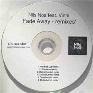 Nils Noa Feat. Vinni - Fade Away (The Remixes) download flac mp3