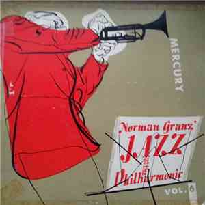 Norman Granz' Jazz At The Philharmonic - Norman Granz' Jazz At The Philharmonic Vol. 6 download flac mp3