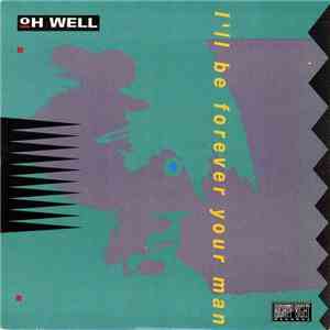 Oh Well - I'll Be Forever Your Man download flac mp3