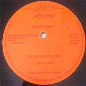 Peter Gilbert  - I Want Your Love / Teresa / Evening download flac mp3