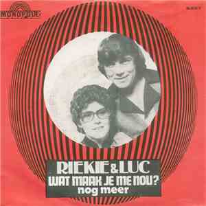 Riekie En Luc - Wat Maak Je Me Nou? download flac mp3