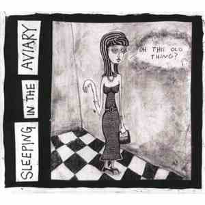 Sleeping In The Aviary - Oh This Old Thing download flac mp3