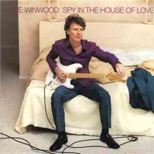 Steve Winwood - Spy In The House Of Love download flac mp3