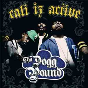 Tha Dogg Pound - Cali Iz Active download flac mp3