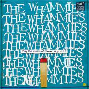The Whammies - Play The Music Of Steve Lacy 2 download flac mp3